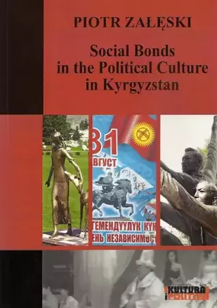 eBook Social Bonds in the Political Culture in Kyrgyzstan - Piotr Załęski