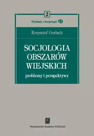 eBook Socjologia obszarów wiejskich. Problemy i perspektywy - Krzysztof Gorlach