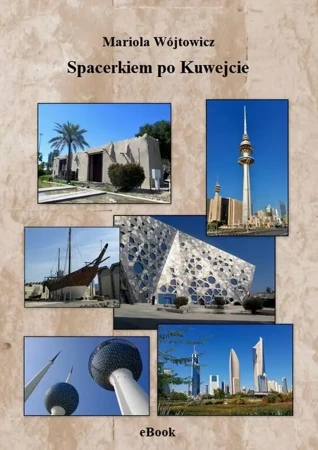 eBook Spacerkiem po Kuwejcie - Mariola Wójtowicz mobi epub