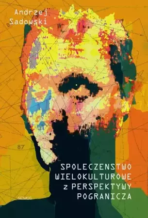 eBook Społeczeństwo wielokulturowe z perspektywy pogranicza - Andrzej Sadowski