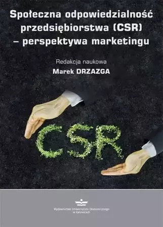 eBook Społeczna odpowiedzialność przedsiębiorstwa (CSR) – perspektywa marketingu - Marek Drzazga