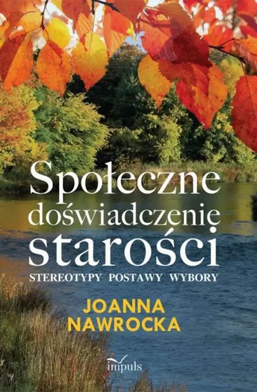 eBook Społeczne doświadczenie starości - Joanna Nawrocka