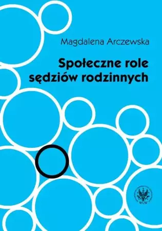 eBook Społeczne role sędziów rodzinnych - Magdalena Arczewska