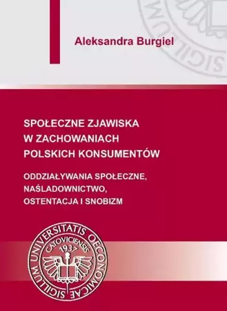 eBook Społeczne zjawiska w zachowaniach polskich konsumentów - Aleksandra Burgiel