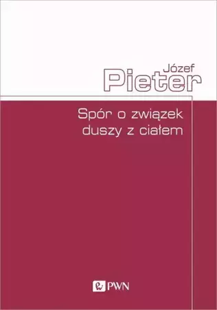 eBook Spór o związek duszy z ciałem - Józef Pieter mobi epub