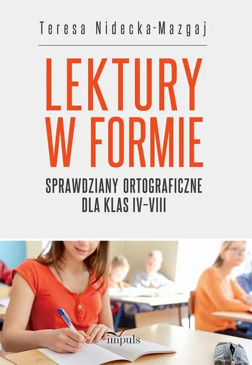 eBook Sprawdziany ortograficzne dla klas IV–VIII. Lektury w formie - Teresa Nidecka-Mazgaj mobi epub