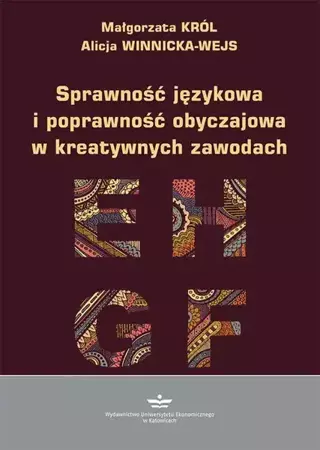 eBook Sprawność językowa i poprawność obyczajowa w kreatywnych zawodach - Małgorzata Król