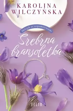 eBook Srebrna bransoletka - Karolina Wilczyńska mobi epub