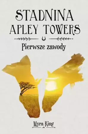 eBook Stadnina Apley Towers. Tom 1. Pierwsze zawody - Myra King epub mobi