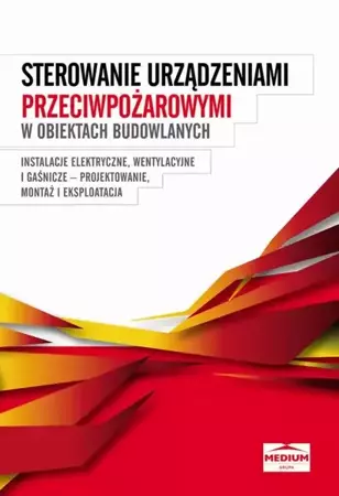 eBook Sterowanie urządzeniami przeciwpożarowymi w obiektach budowlanych - Praca zbiorowa