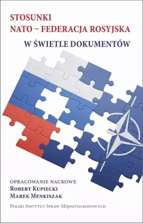 eBook Stosunki NATO-Federacja rosyjska w świetle dokumentów - Robert Kupiecki