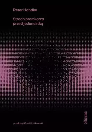 eBook Strach bramkarza przed jedenastką - Peter Handke epub mobi