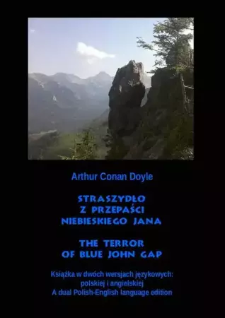 eBook Straszydło z Przepaści Niebieskiego Jana. The Terror of Blue John Gap - Arthur Conan Doyle mobi epub