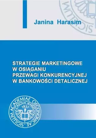 eBook Strategie marketingowe w osiąganiu przewagi konkurencyjnej w bankowości detalicznej - Janina Harasim