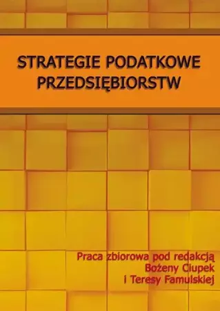 eBook Strategie podatkowe przedsiębiorstw - Bożena Ciupek