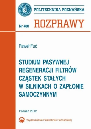 eBook Studium pasywnej regeneracji filtrów cząstek stałych w silnikach o zapłonie samoczynnym - Paweł Fuć