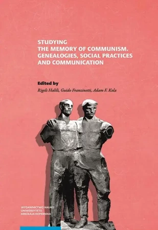 eBook Studying the Memory of Communism. Genealogies, Social Practices and Communication - Rigels Halili