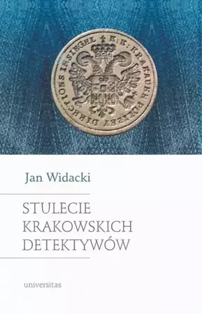 eBook Stulecie krakowskich detektywów - Jan Widacki