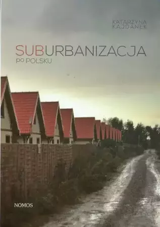 eBook Suburbanizacja po polsku - Katarzyna Kajdanek