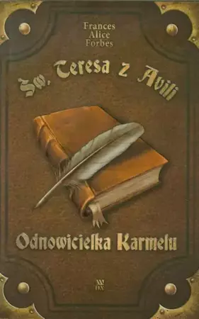 eBook Św Teresa z Avili Odnowicielka Karmelu - Frances Alice Forbes epub mobi