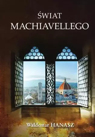 eBook Świat Machiavellego - Waldemar Hanasz