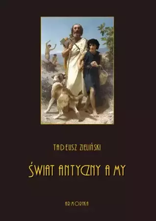 eBook Świat antyczny a my - Tadeusz Zieliński