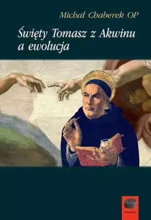 eBook Święty Tomasz z Akwinu a ewolucja - Michał Chaberek OP