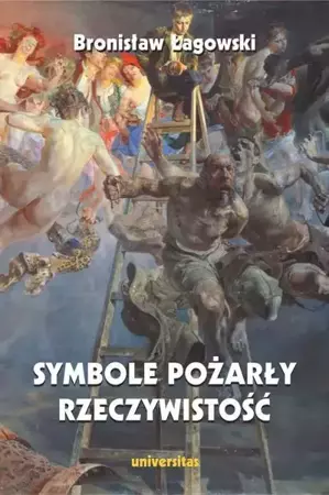 eBook Symbole pożarły rzeczywistość - Bronisław Łagowski