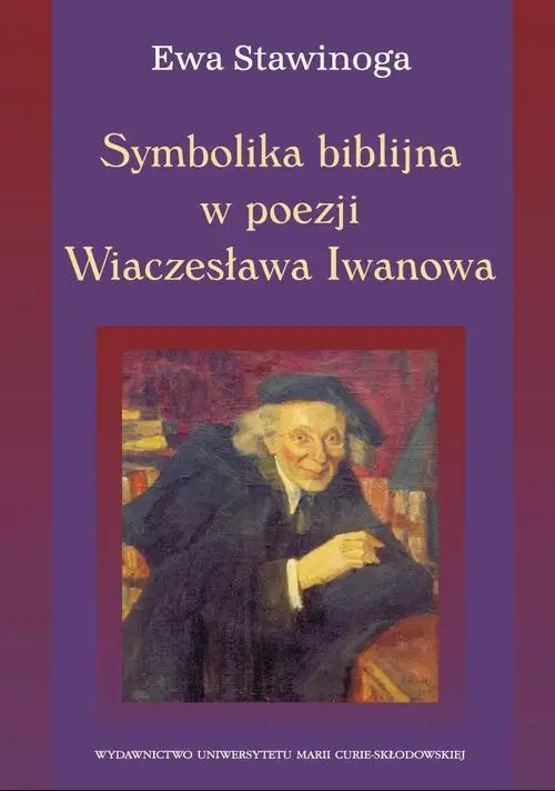 eBook Symbolika biblijna w poezji Wiaczesława Iwanowa - Ewa Stawinoga