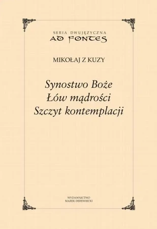 eBook Synostwo Boże, Łów mądrości, Szczyt kontemplacji - Mikołaj z Kuzy