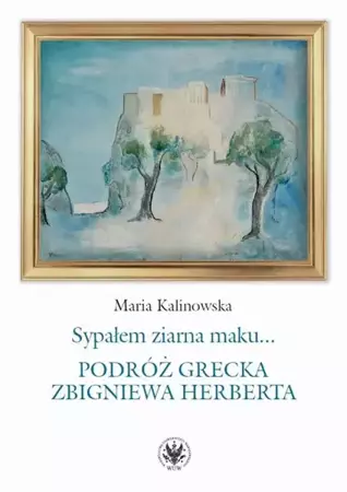 eBook Sypałem ziarna maku… - Maria Kalinowska mobi epub