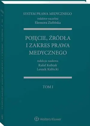 eBook System Prawa Medycznego. Tom I. Pojęcie, źródła i zakres prawa medycznego - Rafał Kubiak