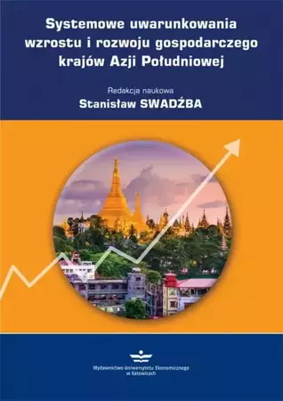 eBook Systemowe uwarunkowania wzrostu i rozwoju gospodarczego krajów Azji Południowej - Stanisław Swadźba