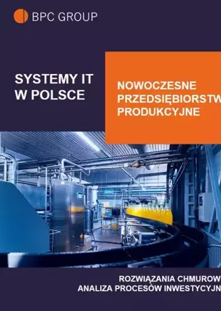 eBook Systemy IT w Polsce. Nowoczesne Przedsiębiorstwo Produkcyjne - BPC GROUP POLAND epub