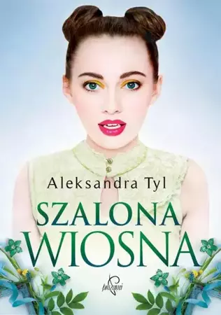 eBook Szalona wiosna - Aleksandra  Tyl mobi epub