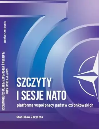 eBook Szczyty i sesje NATO platformą współpracy państw członkowskich - Stanisław Zarychta