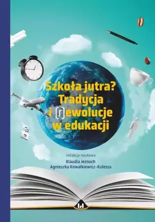 eBook Szkoła jutra? Tradycja i (r)ewolucje w edukacji - Klaudia Jeznach