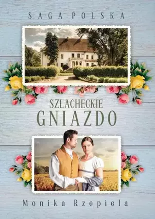 eBook Szlacheckie gniazdo - Monika Rzepiela epub mobi