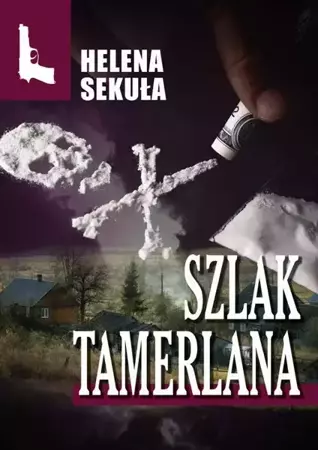 eBook Szlak Tamerlana - Helena Sekuła epub mobi