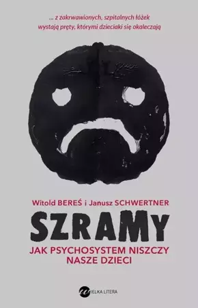 eBook Szramy. Jak psychosystem niszczy nasze dzieci - Witold Bereś epub mobi