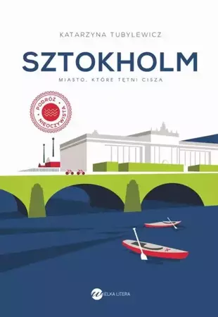 eBook Sztokholm. Miasto, które tętni ciszą - Katarzyna Tubylewicz epub mobi