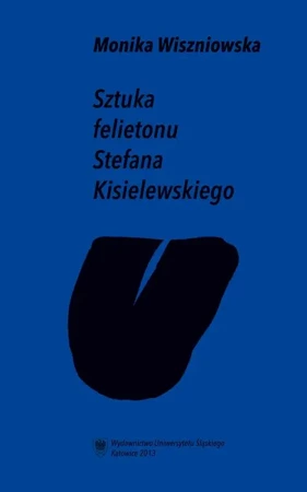 eBook Sztuka felietonu Stefana Kisielewskiego - Monika Wiszniowska