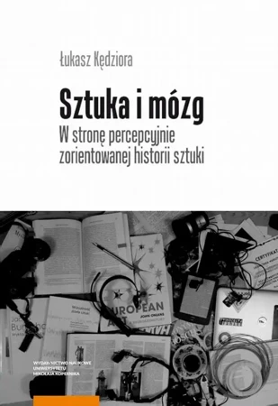 eBook Sztuka i mózg. W stronę percepcyjnie zorientowanej historii sztuki - Łukasz Kędziora