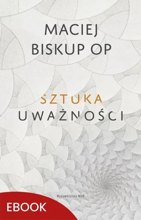 eBook Sztuka uważności - Maciej Biskup epub mobi