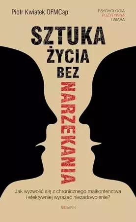 eBook Sztuka życia bez narzekania - Piotr Kwiatek mobi epub