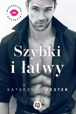 eBook Szybki i łatwy. Niegrzeczna kolekcja. Tom 2 - Katarzyna Bester mobi epub