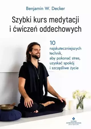 eBook Szybki kurs medytacji i ćwiczeń oddechowych - Benjamin W. Decker epub mobi