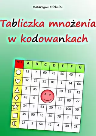 eBook Tabliczka mnożenia w kodowankach - Katarzyna Michalec