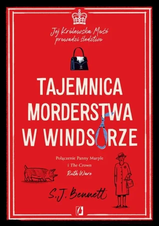 eBook Tajemnica morderstwa w Windsorze. Jej Królewska Mość prowadzi śledztwo. Tom 1 - S.J. Bennett mobi epub