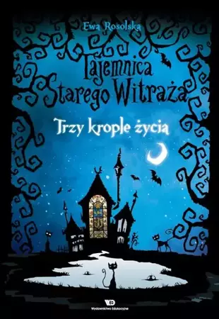 eBook Tajemnica starego witraża - Tom 1. Trzy krople życia - Ewa Rosolska epub mobi